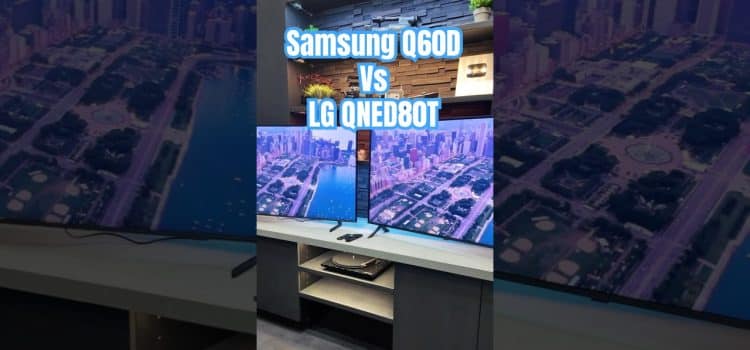 Samsung Q60D vs LG QNED80T